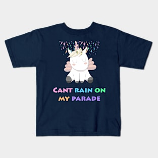 Happy Rainbow Unicorn "Can't Rain On My Parade" Kids T-Shirt